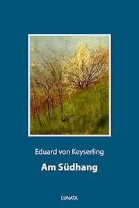 Am Südhang - Eduard von Keyserling - E-Book