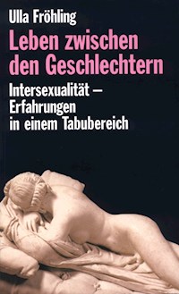 Leben zwischen den Geschlechtern - Ulla Fröhling - E-Book