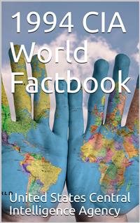 The 1994 CIA World Factbook - United States. Central Intelligence Agency - E-Book