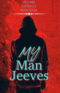 My Man Jeeves - Pelham Grenville Wodehouse - E-Book