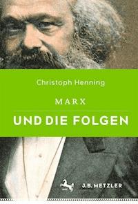 Marx und die Folgen - Christoph Henning - E-Book