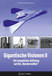 Gigantische Visionen II - Michael Arming - E-Book