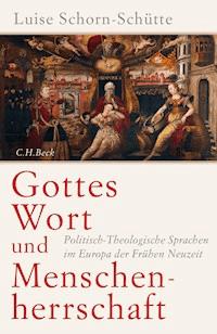 Gottes Wort und Menschenherrschaft - Luise Schorn-Schütte - E-Book