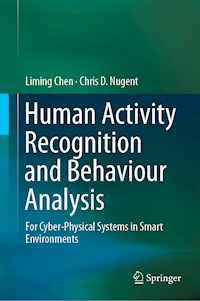 Human Activity Recognition and Behaviour Analysis - Liming Chen - E-Book