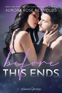 Before This Ends - Aurora Rose Reynolds - E-Book