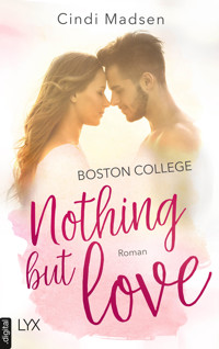 Boston College - Nothing but Love - Cindi Madsen - E-Book