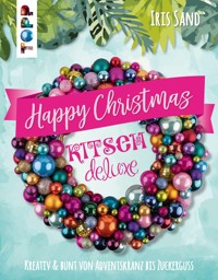 Happy Christmas mit Kitsch Deluxe - Iris Sand - E-Book
