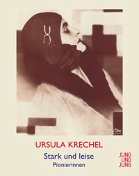 Stark und leise - Ursula Krechel - E-Book