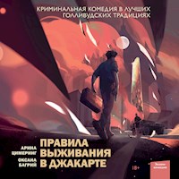 Правила выживания в Джакарте - Арина Цимеринг - Hörbuch