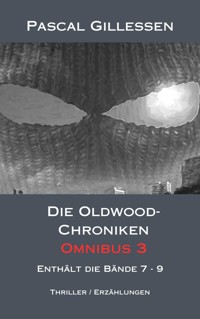 Die Oldwood-Chroniken Omnibus 3 - Pascal Gillessen - E-Book