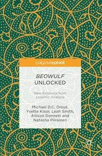 Beowulf Unlocked - Michael D.C. Drout - E-Book