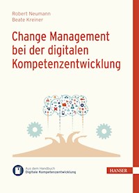 Change Management bei der digitalen Kompetenzentwicklung - Robert Neumann - E-Book
