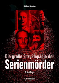 Die große Enzyklopädie der Serienmörder - Michael Newton - E-Book