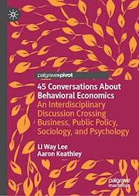 45 Conversations About Behavioral Economics - Li Way Lee - E-Book