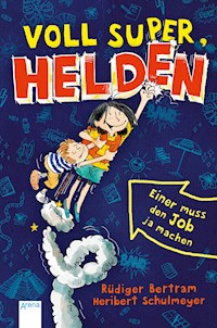 Voll super, Helden (1). Einer muss den Job ja machen - Rüdiger Bertram - E-Book