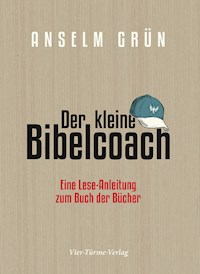 Der kleine Bibelcoach - Anselm Grün - E-Book