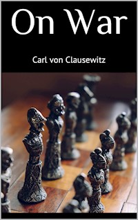 On War - Carl von Clausewitz - E-Book