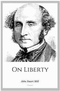 On Liberty - John Stuart Mill - E-Book