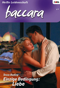 Einzige Bedingung: Liebe - Tessa Radley - E-Book