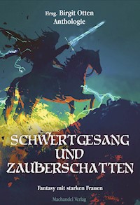Schwertgesang und Zauberschatten - Carmilla DeWinter - E-Book
