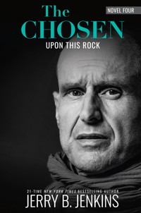 The Chosen: Upon This Rock - Jerry B. Jenkins - E-Book