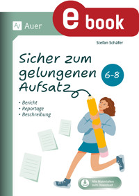 Sicher zum gelungenen Aufsatz 6-8 - Stefan Schäfer - E-Book