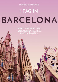 1 Tag in Barcelona - Martina Dannheimer - E-Book