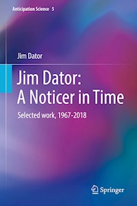 Jim Dator: A Noticer in Time - Jim Dator - E-Book