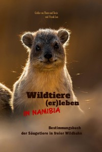 Wildtiere (er)leben in Namibia - V Gräfin von Thurn - E-Book