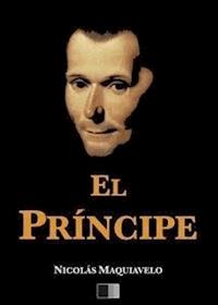 El Príncipe - Nicolas Maquiavelo - E-Book