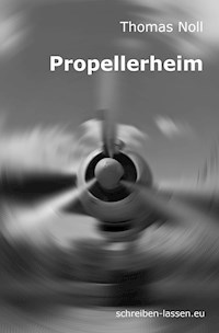 Propellerheim - Thomas Noll - E-Book