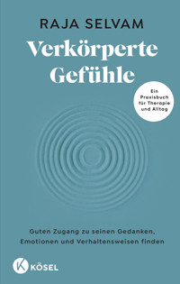 Verkörperte Gefühle - Raja Selvam - E-Book