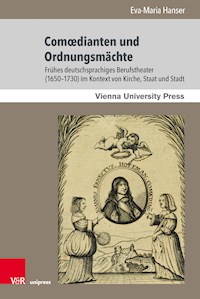 Comœdianten und Ordnungsmächte - Eva-Maria Hanser - E-Book