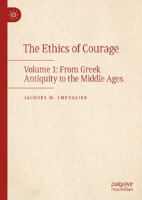 The Ethics of Courage - Jacques M. Chevalier - E-Book