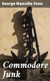 Commodore Junk - George Manville Fenn - E-Book