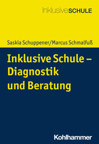 Inklusive Schule - Diagnostik und Beratung - Saskia Schuppener - E-Book