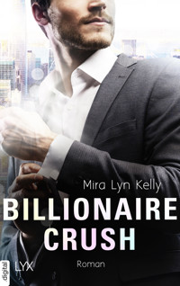 Billionaire Crush - Mira Lyn Kelly - E-Book