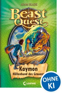 Beast Quest (Band 16) – Kaymon, Höllenhund des Grauens - Adam Blade - E-Book