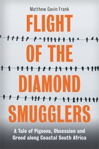 Flight of the Diamond Smugglers - Matthew Gavin Frank - E-Book