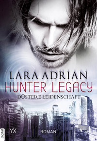 Hunter Legacy - Düstere Leidenschaft - Lara Adrian - E-Book
