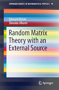 Random Matrix Theory with an External Source - Edouard Brézin - E-Book
