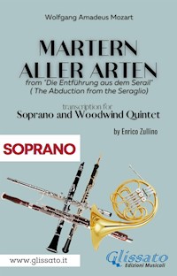 Martern aller Arten - Soprano and Woodwind Quintet (Soprano) - Wolfgang Amadeus Mozart - E-Book