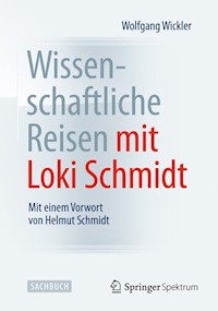 Wissenschaftliche Reisen mit Loki Schmidt - Wolfgang Wickler - E-Book