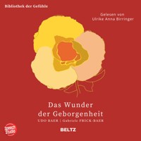 Das Wunder der Geborgenheit - Bibliothek der Gefühle, 12 - Udo Baer - Hörbuch