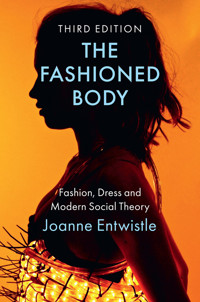 The Fashioned Body - Joanne Entwistle - E-Book