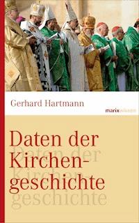 Daten der Kirchengeschichte - Gerhard Hartmann - E-Book