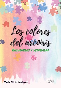 Los colores del arcoiris - María Mirta Rodríguez - E-Book