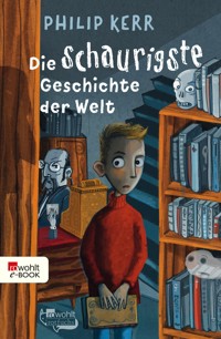 Die schaurigste Geschichte der Welt - Philip Kerr - E-Book