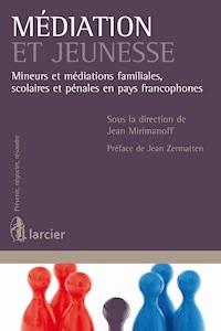 Médiation et jeunesse - Jean Mirimanoff - E-Book