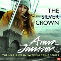 Maria Wern 4: The Silver Crown - Anna  Jansson - Hörbuch